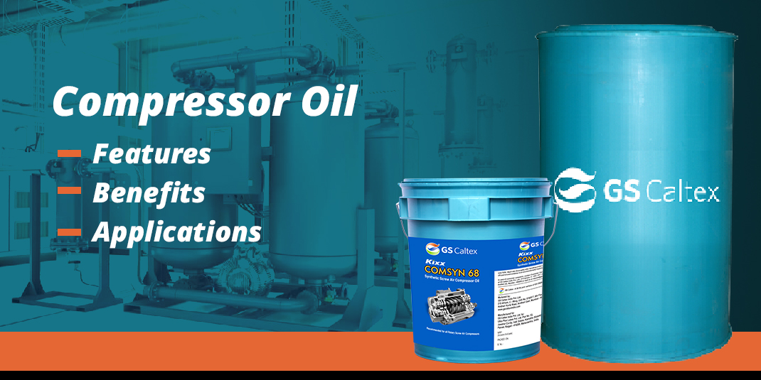 Compressor Oil: Features, Benefits, Applications